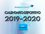 Imágen de la noticia: CALENDARIO DEPORTIVO RADIKAL DARTS 2019/2020